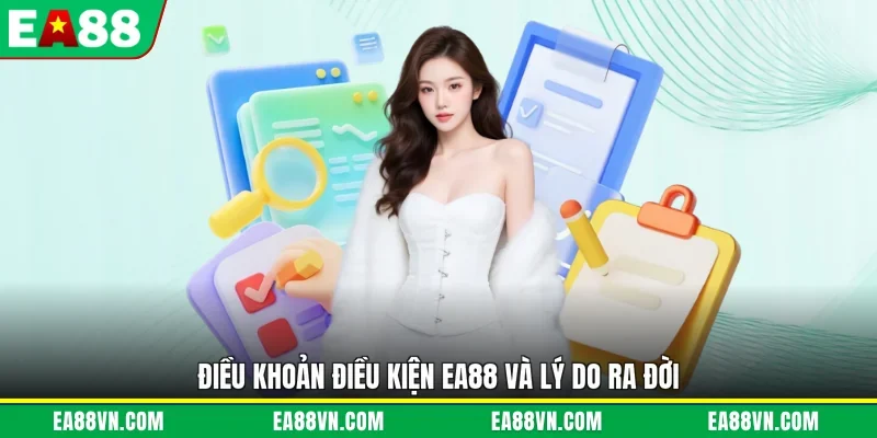 Điều khoản điều kiện EA88 và lý do ra đời