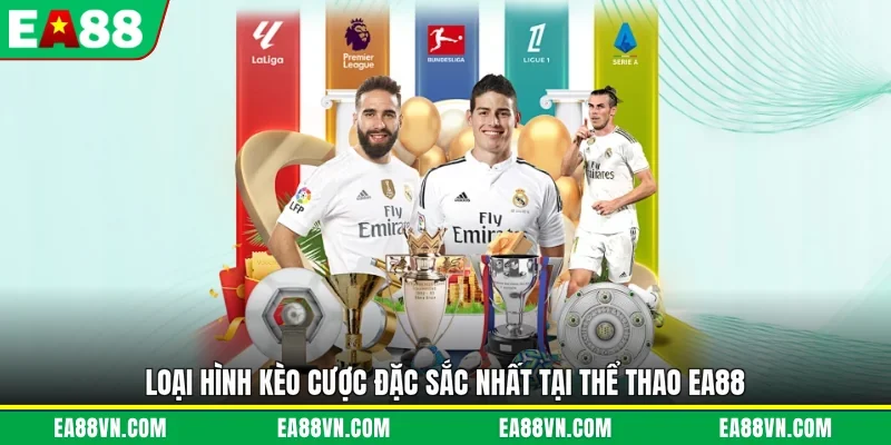 Loại hình kèo cược đặc sắc nhất tại thể thao EA88