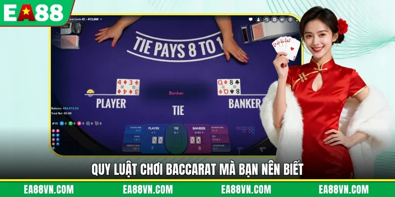 Quy luật chơi Baccarat mà bạn nên biết