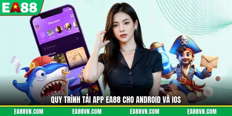 Quy trình tải app EA88 cho Android và IOS